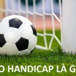 Tìm hiểu kèo Handicap 0